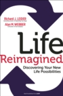 Life Reimagined : Discovering Your New Life Possibilities - eBook