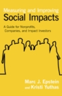 Measuring and Improving Social Impacts: A Guide for Nonprofits, Companies, and Social Enterprises - Book