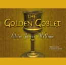 The Golden Goblet - eAudiobook