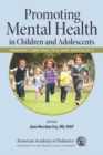 Promoting Mental Health in Children and Adolescents : Primary Care Practice and Advocacy - eBook