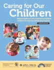 Caring for Our Children: National Health and Safety Performance Standards; Guidelines for Early Care and Education Programs - eBook