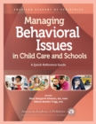Managing Behavioral Issues in Child Care and Schools : A Quick Reference Guide - Book