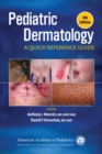 Pediatric Dermatology : A Quick Reference Guide - Book
