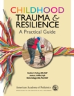 Childhood Trauma and Resilience: A Practical Guide - eBook