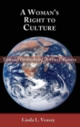A Woman's Right to Culture : Toward Gendered Cultural Rights - Book