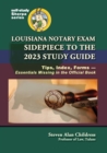 Louisiana Notary Exam Sidepiece to the 2023 Study Guide : Tips, Index, Forms-Essentials Missing in the Official Book - Book