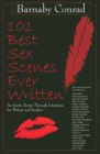 101 Best Sex Scenes Ever Written: An Erotic Romp Through Literature for Writers and Readers - Book