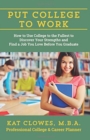 Put College to Work: How to Use College to the Fullest to Discover Your Strengths - Book