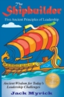 Shipbuilder: Five Ancient Principles of Leaderships - Book