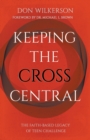 Keeping the Cross Central - Book