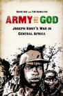 Army of God : Joseph Kony's War in Central Africa - Book