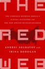 The Red Web : The Struggle Between Russia's Digital Dictators and the New Online Revolutionaries - Book
