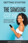 Getting Started With the Samsung S21 5G : The Ridiculously Simple Guide to the Samsung S21 5G and S21 Ultra - Book