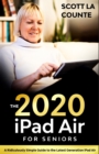 iPad Air (2020 Model) For Seniors : A Ridiculously Simple Guide to the Latest Generation iPad Air - Book