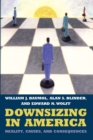 Downsizing in America : Reality, Causes, and Consequences - eBook