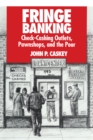 Fringe Banking : Check-Cashing Outlets, Pawnshops, and the Poor - eBook