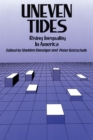 Uneven Tides : Rising Inequality in America - eBook