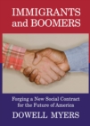 Immigrants and Boomers : Forging a New Social Contract for the Future of America - eBook