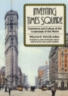 Inventing Times Square : Commerce and Culture at the Crossroads of the World - eBook