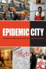 Epidemic City : The Politics of Public Health in New York - eBook