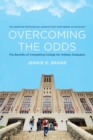 Overcoming the Odds : The Benefits of Completing College for Unlikely Graduates - eBook