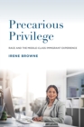 Precarious Priviledge : Race and the Middle-Class Immigrant Experience - eBook