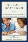 You Can't Do It Alone : A Communications and Engagement Manual for School Leaders Committed to Reform - Book