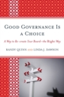 Good Governance is a Choice : A Way to Re-create Your Board_the Right Way - Book