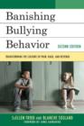 Banishing Bullying Behavior : Transforming the Culture of Peer Abuse - Book