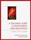 A Teaching Guide to Revitalizing STEM Education : Phoenix in the Classroom - Book