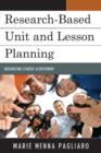 Research-Based Unit and Lesson Planning : Maximizing Student Achievement - Book