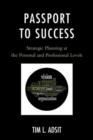 Passport to Success : Strategic Planning at the Personal and Professional Levels - Book