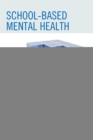 School-based Mental Health : A Framework for Intervention - Book