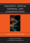 Creativity, Critical Thinking, and Communication : Strategies to Increase Students' Skills - Book