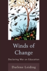 Winds of Change : Declaring War on Education - Book
