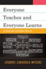 Everyone Teaches and Everyone Learns : The Professional Development School Way - Book