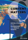 Content Matters : Social Studies in the Elementary and Middle School - Book