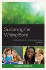 Sustaining the Writing Spirit : Holistic Tools for School and Home - Book