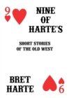 Nine of Harte's : Short Stories of the Old West - Book