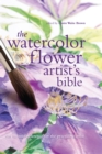 Watercolor Flower Artist's Bible : An Essential Reference for the Practicing Artist - eBook