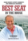 Best Seat in the House : Mark Rosen's Sports Moments and Minnesota Memories - eBook