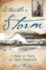 So Terrible a Storm : A Tale of Fury on Lake Superior - eBook