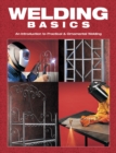 Welding Basics : An Introduction to Practical & Ornamental Welding - eBook