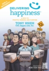 Delivering Happiness : A Path to Profits, Passion, and Purpose; A Round Table Comic - Book