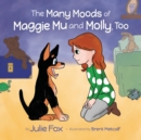 The Many Moods of Maggie Mu and Molly, Too - Book