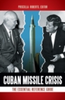 Cuban Missile Crisis : The Essential Reference Guide - Book