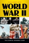 World War II : The Essential Reference Guide - Book