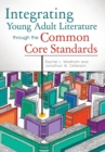 Integrating Young Adult Literature through the Common Core Standards - Book