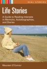 Life Stories : A Guide to Reading Interests in Memoirs, Autobiographies, and Diaries - eBook