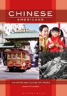 Chinese Americans : The History and Culture of a People - Book